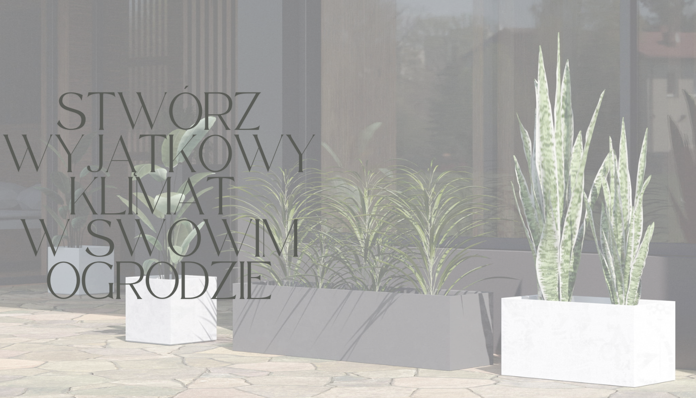 donice zewnętrzne -  stwórz klimat